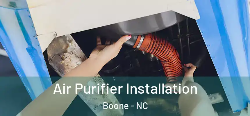  Air Purifier Installation Boone - NC