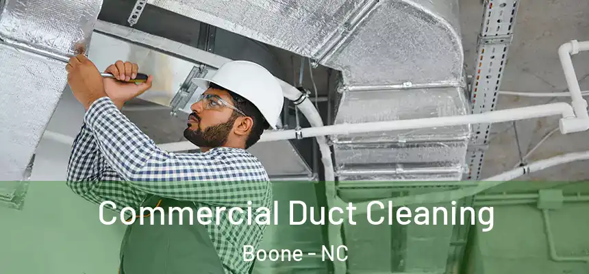 Commercial Duct Cleaning Boone - NC