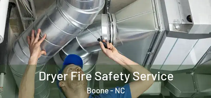 Dryer Fire Safety Service Boone - NC