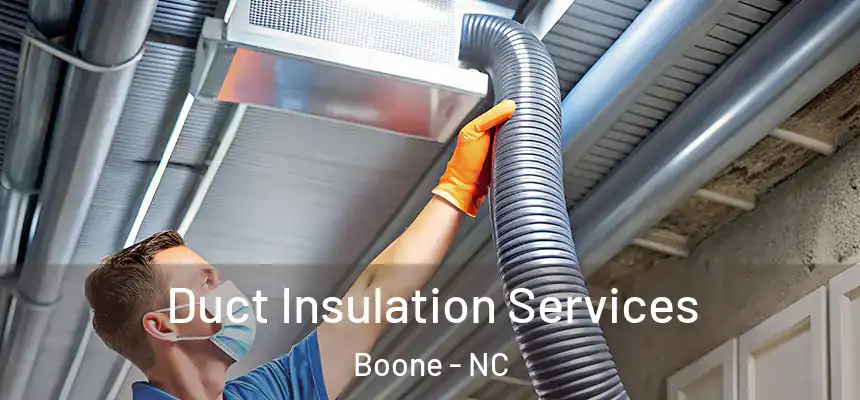  Duct Insulation Services Boone - NC