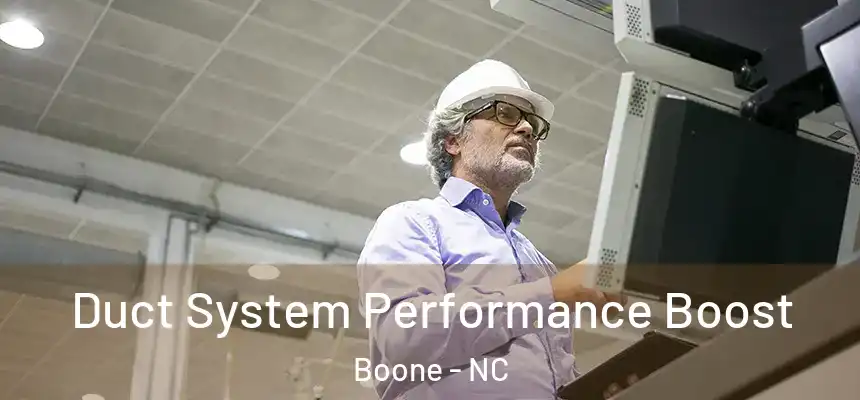  Duct System Performance Boost Boone - NC