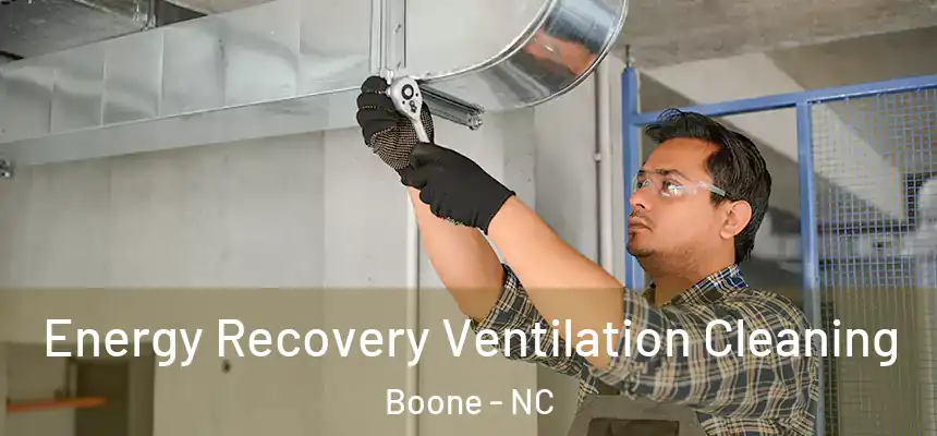  Energy Recovery Ventilation Cleaning Boone - NC