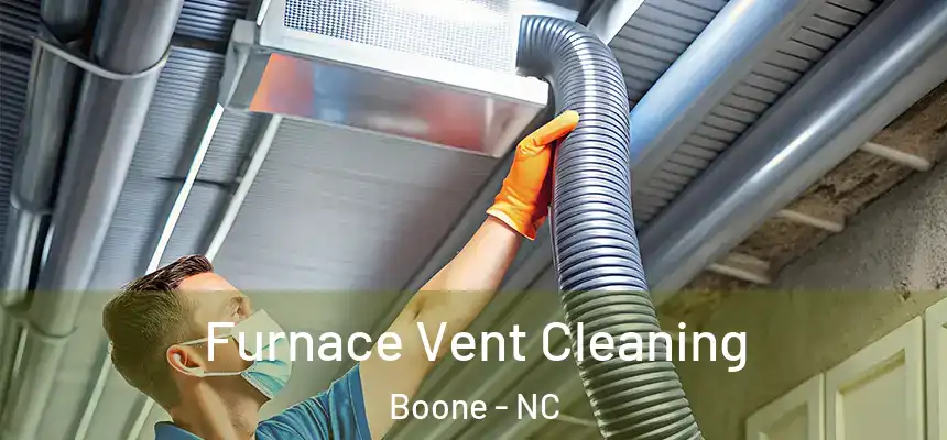  Furnace Vent Cleaning Boone - NC
