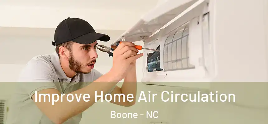  Improve Home Air Circulation Boone - NC