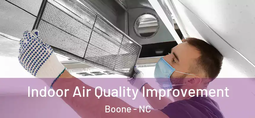  Indoor Air Quality Improvement Boone - NC