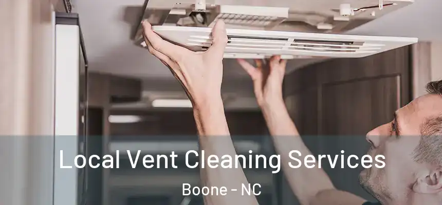  Local Vent Cleaning Services Boone - NC