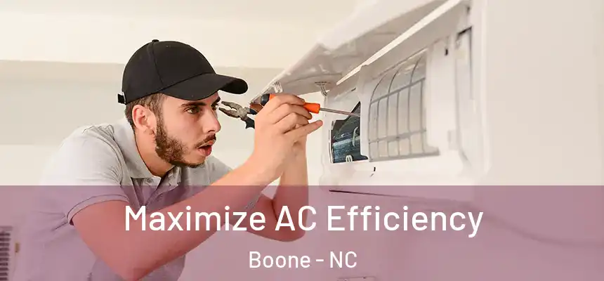 Maximize AC Efficiency Boone - NC