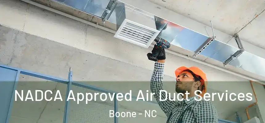  NADCA Approved Air Duct Services Boone - NC