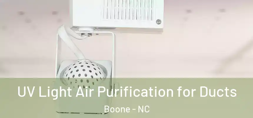 UV Light Air Purification for Ducts Boone - NC